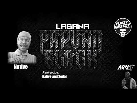 Papuan Black 08. Labana - AKay47 feat.  Native and Sodai
