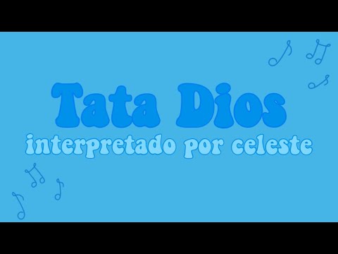 Tata Dios-version de Miguel Aceves Mejia (by Celeste Lozano)