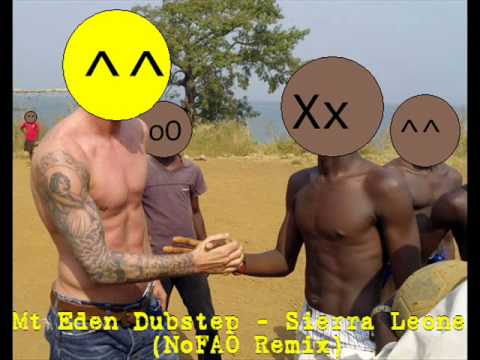 Mt Eden Dubstep - Sierra Leone (NoFAO Remix)