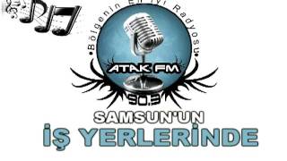 ATAK FM 903 ( SAMSUNUN EN İYİSİ ) REP CINGIL