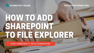 How to add SharePoint to file explorer in Windows 11 PC