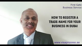 How to register a Trade Name for your Business in Dubai? ബിസിനസിന്റെ പേര് എങ്ങിനെ രജിസ്റ്റർ ചെയ്യാം.