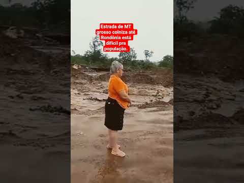 MT grosso  colniza até Rondônia machadinho doeste. Rondônia está difícil por lá essa é minha