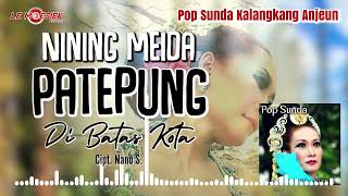 Download lagu Nining Meida - Patepung Di Batas Kota (  Audio ) mp3