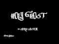 009 Sound System - Holy Ghost [Lyrics] 