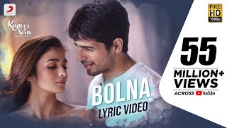 Bolna Lyric Video - Kapoor &amp; Sons | Sidharth | Alia | Fawad | Arijit | Asees | Tanishk