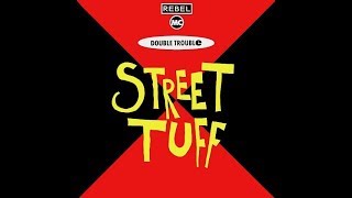 Double Trouble & The Rebel Mc - Street Tuff (12" Scar Mix) 1989
