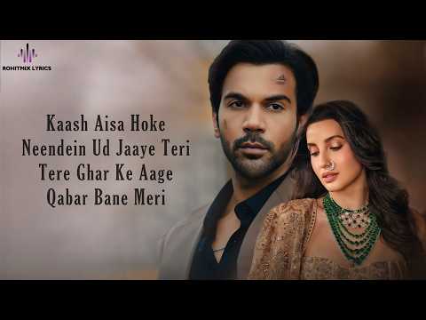 Acha Sila Diya (LYRICS) - B Praak Ft. Nora Fatehi & Rajkummar Rao | Jaani | Nikhil-Vinay, Yogesh