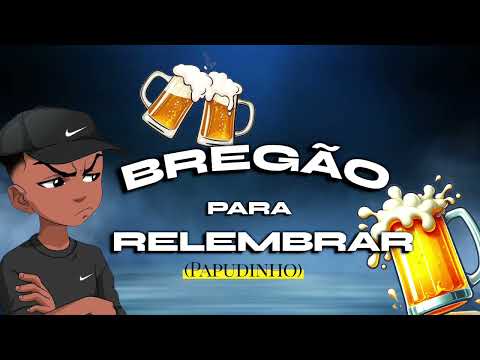 🔥BREGÃO PRA RELEMBRAR 🔥(PAPUDINHO)🔥 REVOADA DOS CRIAS 🔥🎵