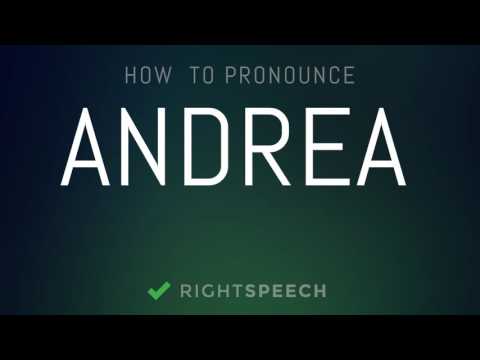 Andrea - How to pronounce Andrea