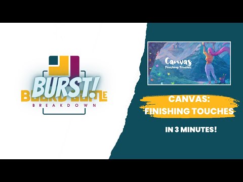 Board Game Breakdown BURST - Canvas: Finishing Touches in 3 Minutes!