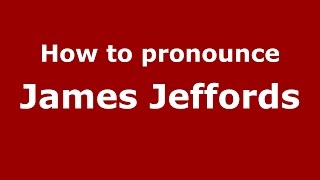 How to pronounce James Jeffords