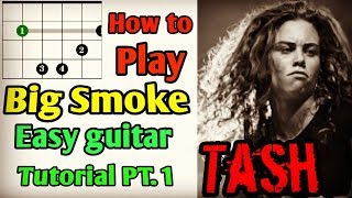 Big Smoke Tash Sultana Guitar Lessons - How To Play Big Smoke Easy Guitar Tutorial