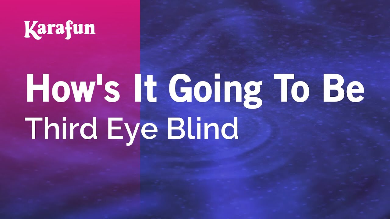 How's It Going To Be - Third Eye Blind | Karaoke Version | KaraFun