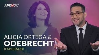 Alicia Ortega y ODEBRECHT (Explicado) – #Antinoti Julio 04, 2019