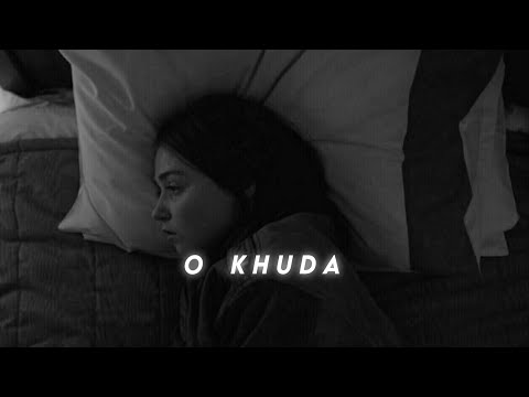 O Khuda Slowed Reverb ( Perfectly Slowed ) The Lonely Square