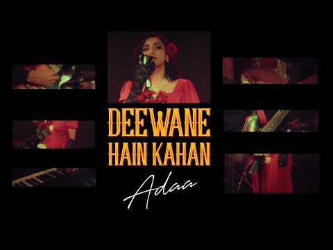 Adaa - Deewane Hain Kahan (Official Music Video) | Living For The Drama EP