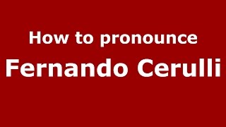 How to pronounce Fernando Cerulli