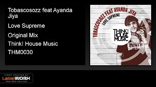 Tobascosozz feat Ayanda Jiya - Love Supreme (Original Mix)