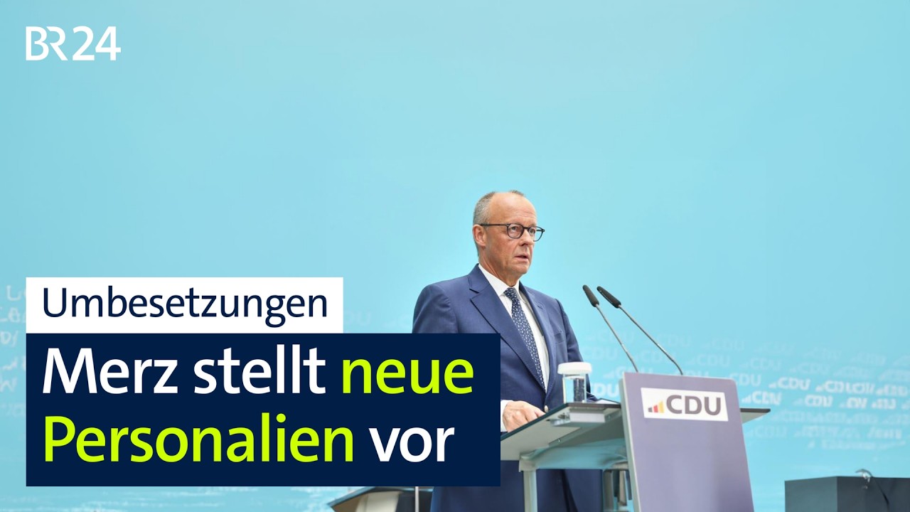 Umbesetzungen: Merz stellt neue Personalien vor | BR24