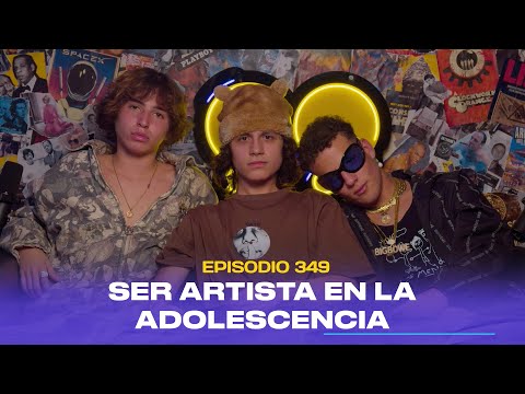Ep. 349 - Ser artista en la adolescencia (feat. Los Menor3s)