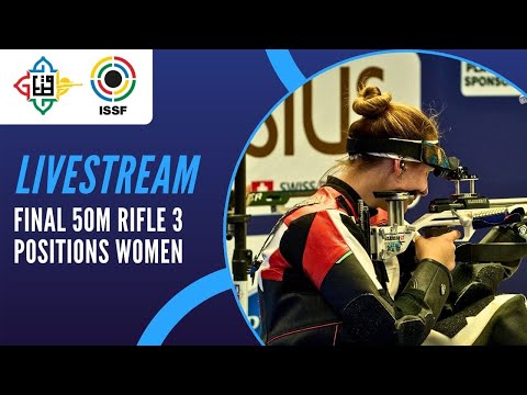 Livestream - 50m Rifle 3 Positions Women Final - ISSF World Cup Final Rifle/Pistol/Shotgun