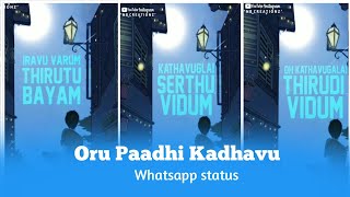 Download lagu Oru Paadhi Kadhavu💕lovely song💕whatsapp status💕NBcreaationz❣️ mp3