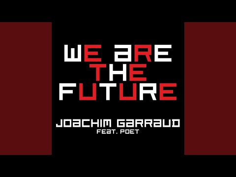 We Are the Future (feat. Poet Name Life) (Radio Edit)