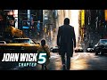 JOHN WICK Chapter 5 Is About To Blow Your Mind