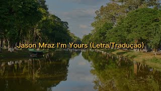 Jason Mraz - I'm Yours (Letra/Tradução)