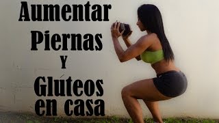 Aumentar Y Tonificar Piernas Y Gluteos - Rutina 328 - Dey Palencia Reyes