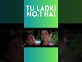 TU LADKI NO 1 HAI Shorts 90s Bollywood Hindi Love Old Best Of 90s 90severgreen Romantic