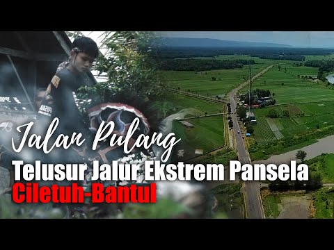 JALAN PULANG : TELUSUR JALUR EKSTREM CILETUH - BANTUL