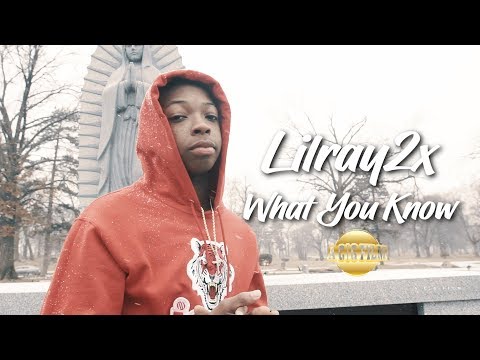 LilRay2x - What You Know (Official Music Video) | Shot By @ACGFILM
