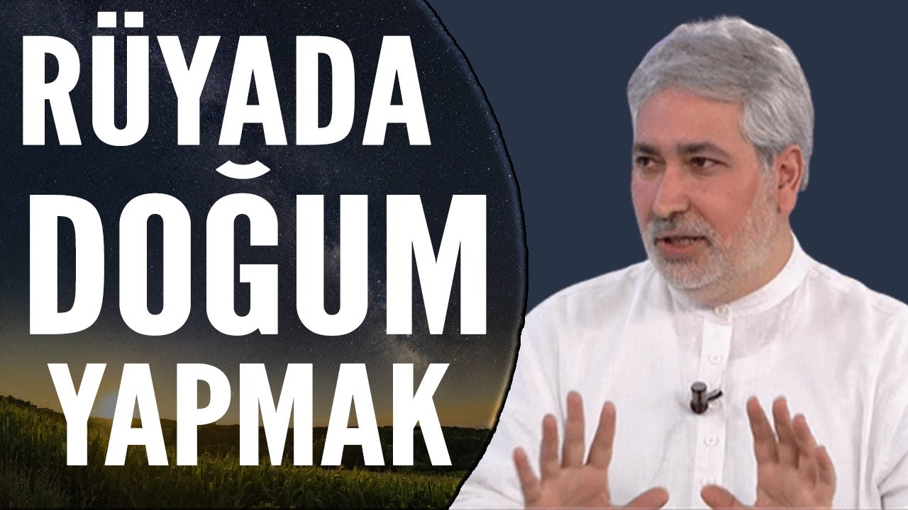 Rüyada Doğum Yaptığını Görmek Ne Anlama Gelir | Mehmet Emin Kırgil