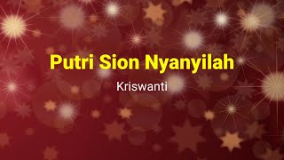 Download lagu Putri Sion Nyanyilah - Kriswanti mp3