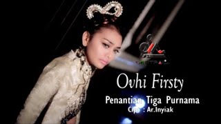 Download lagu Ovhi Firsty - Penantian Tiga Purnama mp3 Download lagu Ovhi Firsty - Penantian Tiga Purnama mp3