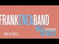 Frank Enea Band - Walk On Water - Norther Glare Frank Enea Band - Walk On Water
