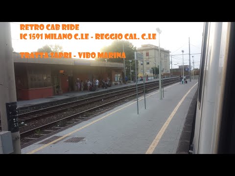 Retro Cab Ride Intercity 1591 Milano C.le - Reggio Calabria C.le nella tratta Sapri - Vibo Marina