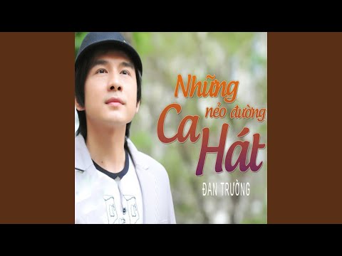 Những nẻo đường ca hát - Đan Trường