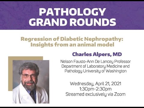 Pathology Grand Rounds: Dr. Charles Alpers