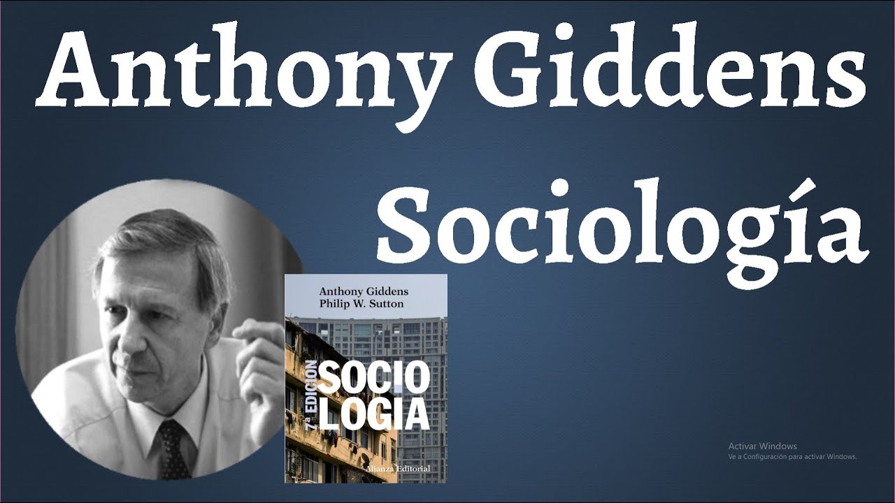 Antony Giddens, Sociología