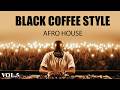 Afro House 2026 Deep Melodic Set Black Coffee Style Vol 5 ️