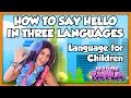 Language For Children And Kids How To Say Hello In German And French On Tea Time With Tayla