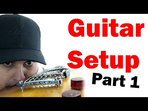 Guitar Setup Part 1