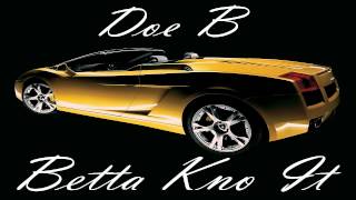 Doe B - Betta Kno It (D.O.A.T. 3) New 2014