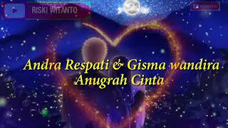 Download lagu Andra Respati & Gisma Wandira  Anugrah Cinta mp3