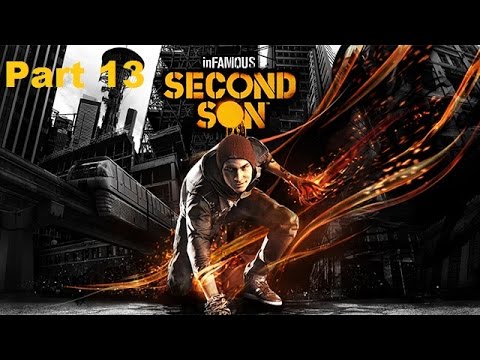 inFamous: Second Son Gameplay Walkthrough - Part 13 (PS4)