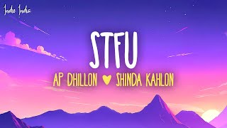 AP Dhillon & Shinda Kahlon - STFU (Lyrics)