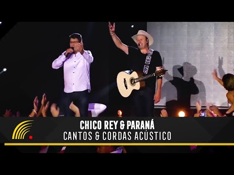 Chico Rey & Paraná - Cantos & Cordas Acústico (Show Completo)(Oficial)